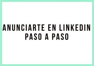 Anúnciate con éxito en LinkedIn: Sigue estos pasos para destacar. | Agencia Marketing Digital - Kampa Pro Agency