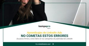 NO cometas estos errores en LinkedIn Ads - Kampa Pro Agency