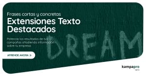 ¿Qué son las extensiones de texto destacado Google Ads? - Kampa Pro Agency