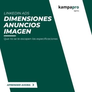 Dimensiones de los anuncios imágenes de LinkedIn Ads - Kampa Pro Agency