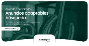 Anuncios adaptables de búsqueda – Guía Responsive Search Ads - Kampa Pro Agency