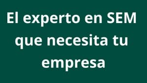 ¿Cómo es el experto en SEM que va a lanzar tu marca en Internet? - Kampa Pro Agency