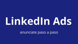 Cómo anunciarse en LinkedIn paso a paso - Kampa Pro Agency