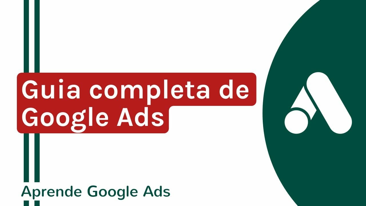 Guía completa de Google Ads | Agencia Marketing Digital - Kampa Pro Agency